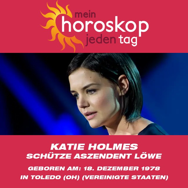 Katie Holmes: Die leidenschaftliche Schütze und Schauspielerin