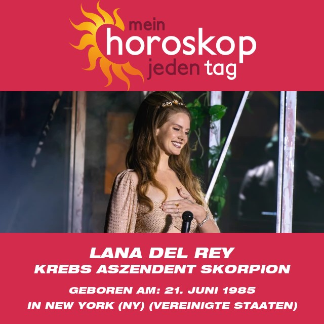 Lana Del Reys Krebs-Astrologie Enthüllungen