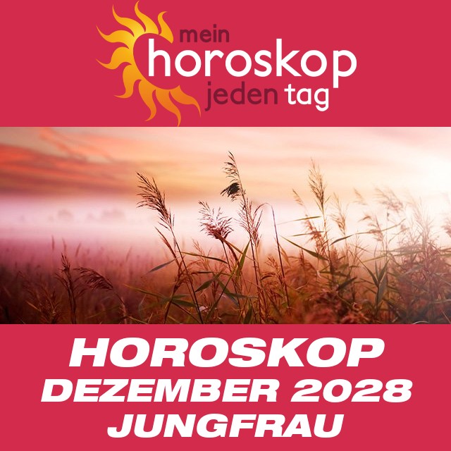 Monatliches Horoskop Dezember 2028 für Jungfrau