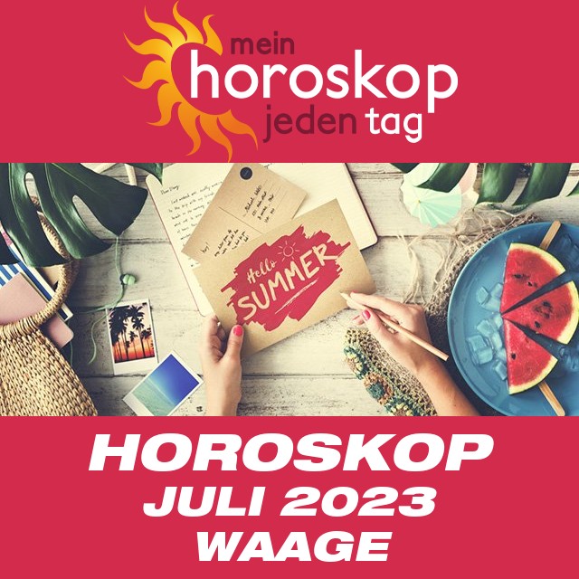 Monatliches Horoskop Juli 2023 für Waage