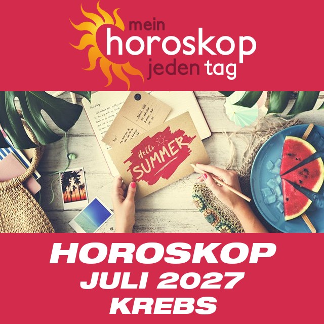 Monatliches Horoskop Juli 2027 für Krebs