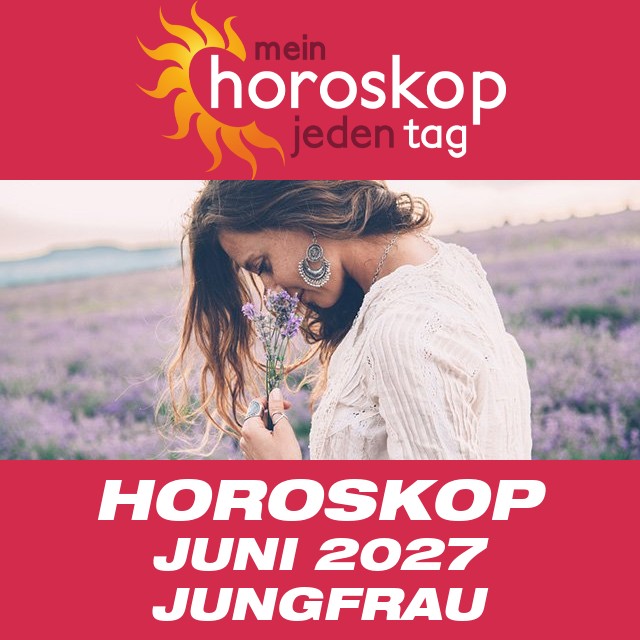 Monatliches Horoskop Juni 2027 für Jungfrau