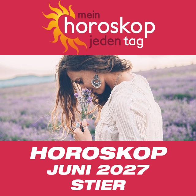 Monatliches Horoskop Juni 2027 für Stier