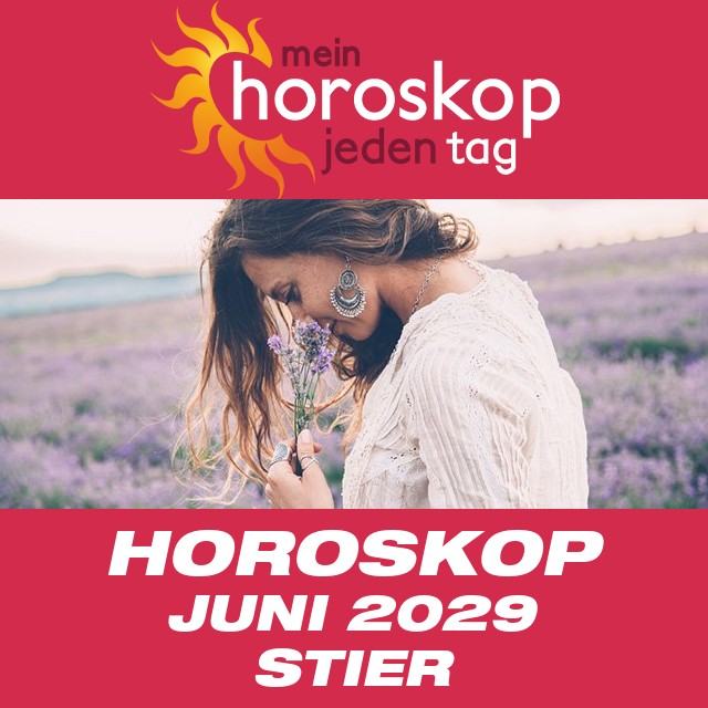 Monatliches Horoskop Juni 2029 für Stier