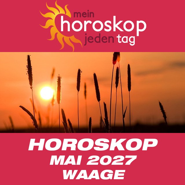 Monatliches Horoskop Mai 2027 für Waage