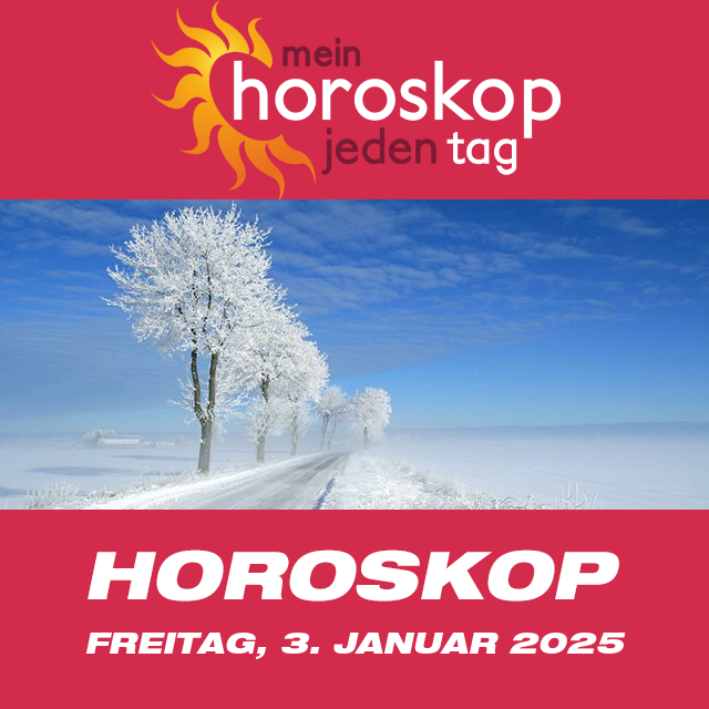 Vorhersagen des täglichen Horoskops von Freitag 3 Januar 2025