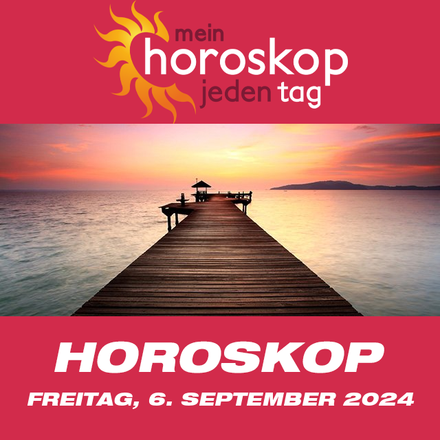 Vorhersagen des täglichen Horoskops von Freitag 6 September 2024