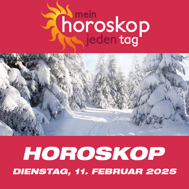 Vorhersagen des täglichen Horoskops von Dienstag 11 Februar 2025