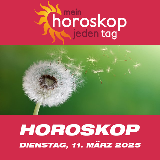 Vorhersagen des täglichen Horoskops von Dienstag 11 März 2025