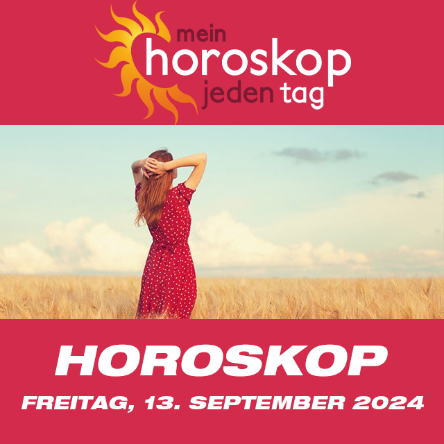 Vorhersagen des täglichen Horoskops von Freitag 13 September 2024