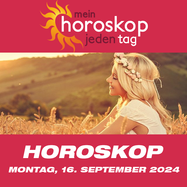 Vorhersagen des täglichen Horoskops von Montag 16 September 2024