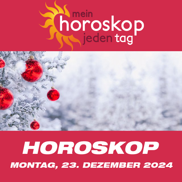 Vorhersagen des täglichen Horoskops von Montag 23 Dezember 2024