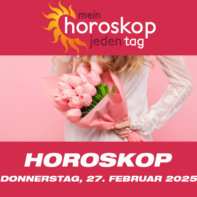 Vorhersagen des täglichen Horoskops von Donnerstag 27 Februar 2025